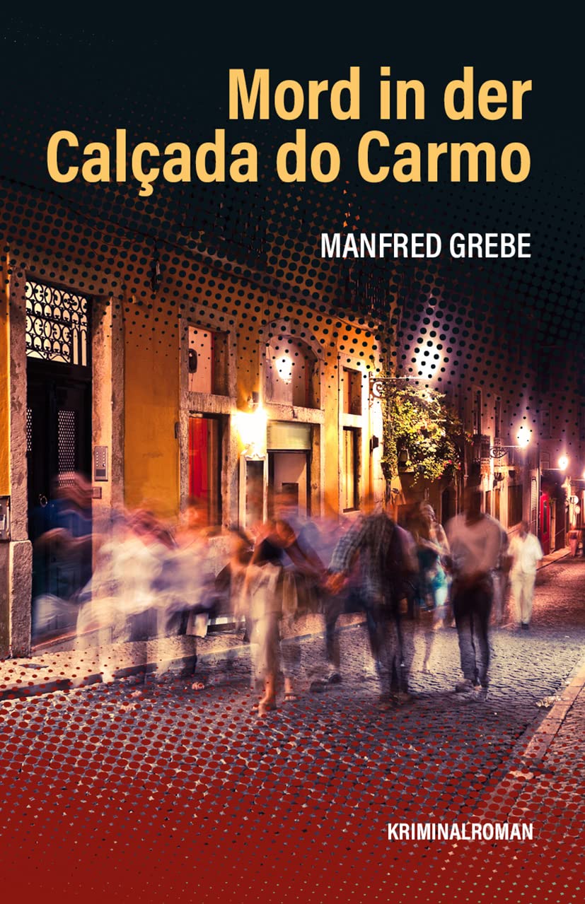 manfred-grebe-mord-in-der-calcada-do-carmo mord-in-der-calcada-do-carmo